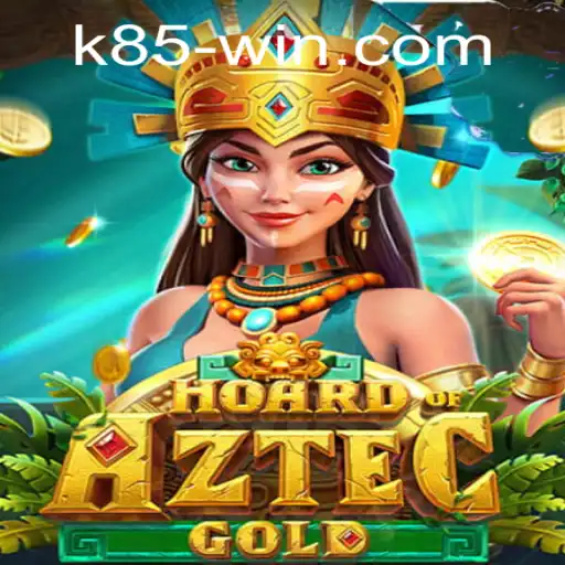 Discover the Excitement of HoardofAztecgold on k85.com